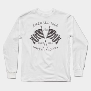 Emerald Isle, NC Summertime Vacationing Patriotic Flags Long Sleeve T-Shirt